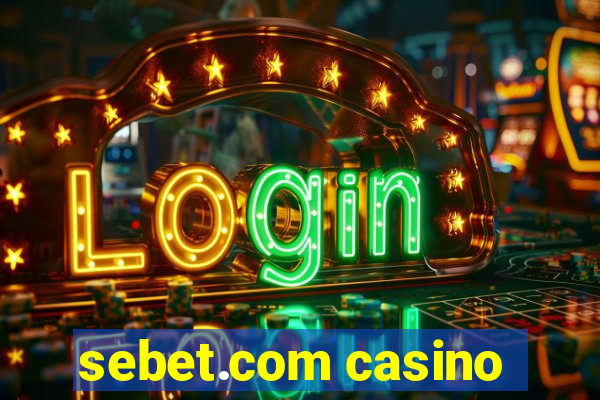 sebet.com casino